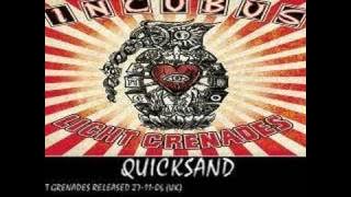 INCUBUS - quicksand - (light grenades 2006)