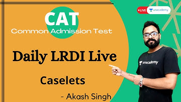 CAT 2021 Daily Live | LRDI  | Caselets | Unacademy CATalyst Akash Singh