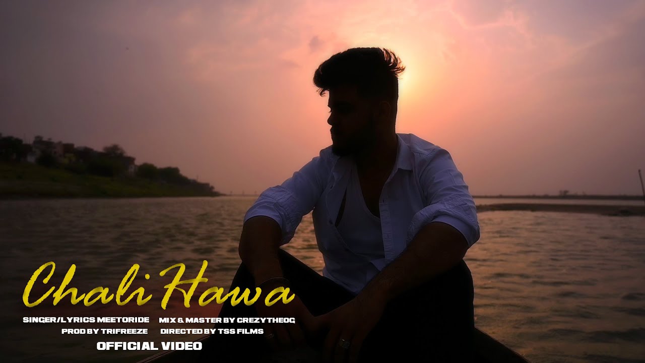 CHALI HAWA - Official Video | MEETORIDE | Prod. TRIFREEZE - YouTube