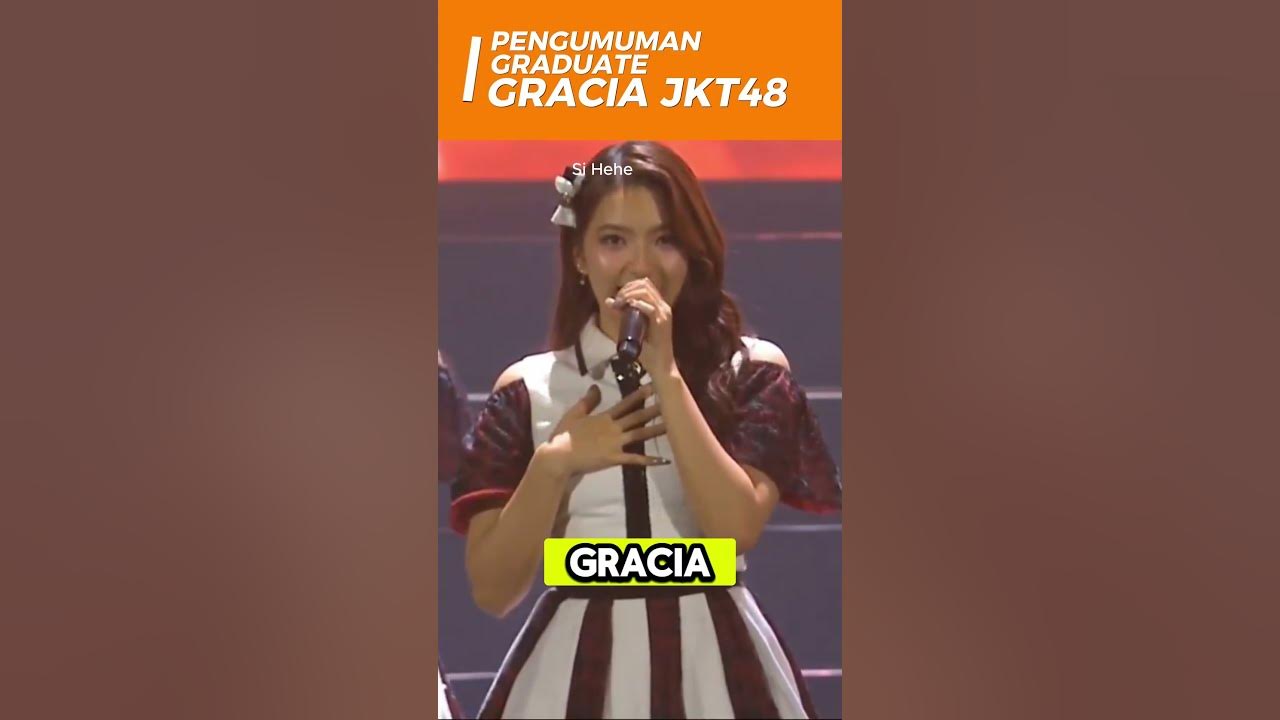 GRACIA MENGUMUMKAN AKAN GRADUATE DARI JKT48 #jkt48 #jkt48gracia #freyajkt48
