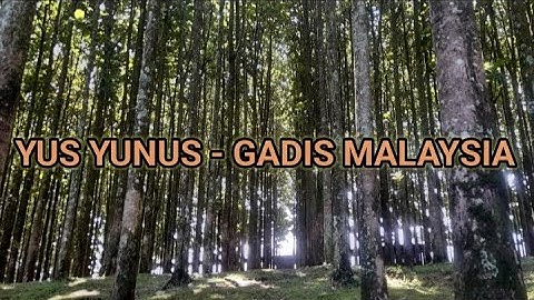 YUS YUNUS - GADIS MALAYSIA || [ LIRIK LAGU ]  OFFICIAL LYRIC MUSIC MP3 ||