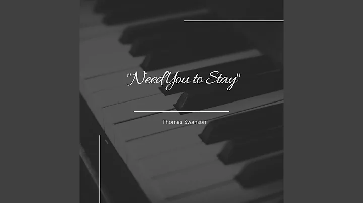 Need You to Stay