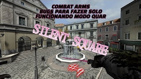 COMBAT ARMS - BUG/GLITCHS #09 Silent Square 2025
