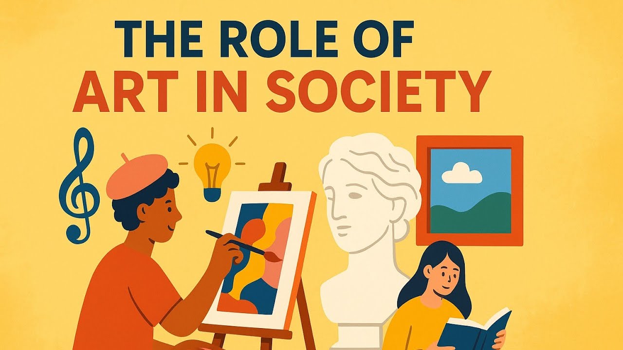The Role of Art in Society | Importance of Art in Our Daily Life - YouTube