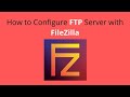 How to Configure FTP Server with FileZilla