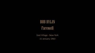 Bob Dylan - Farewell - 1963