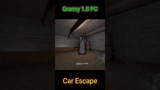 Granny 1.8 PC | Car Escape #granny #shorts