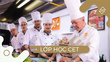 BUỔI HỌC THỰC HÀNH SET MENU ÂU TẠI CET | Hướng Nghiệp Á Âu