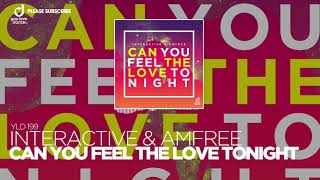 Interactive and Amfree - Can You Feel The Love Tonight