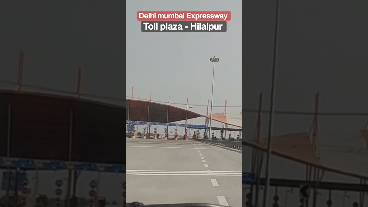 Delhi mumbai Expressway 32 line toll plaza hilalpur sohna 