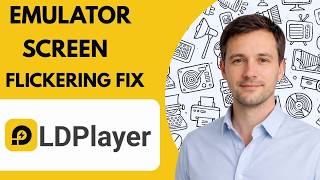LDPlayer emulator screen flickering fix