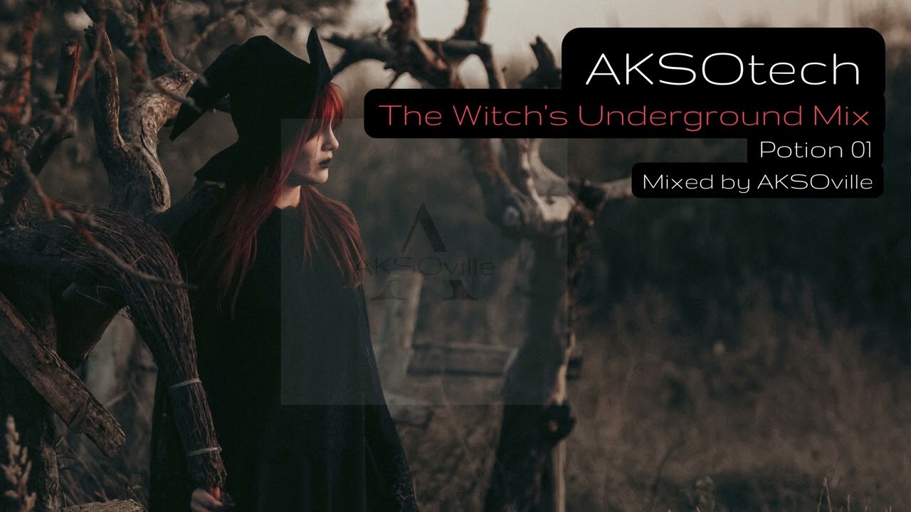 AKSOtech | The Witch's Underground Mix | Potion 01 | by AKSOville