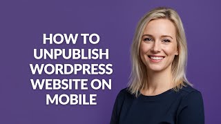 HOW TO UNPUBLISH WORDPRESS WEBSITE ON MOBILE - Julia'sTutorials