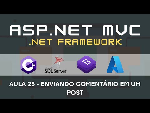 25 - Enviando um Comentário em um Post - Curso ASP.NET MVC, EF e Azure