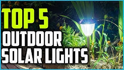 Top 5 Best Outdoor Solar Lights in 2019 Reviews