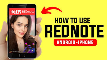 How to Use Rednote App { Android - iPhone }