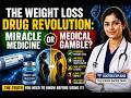 The Weight Loss Drug Revolution: Miracle Medicine or Medical Gamble?