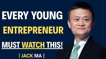 Jack Ma’s Best Advice for Young Entrepreneurs | Jack Ma | best motivational speech