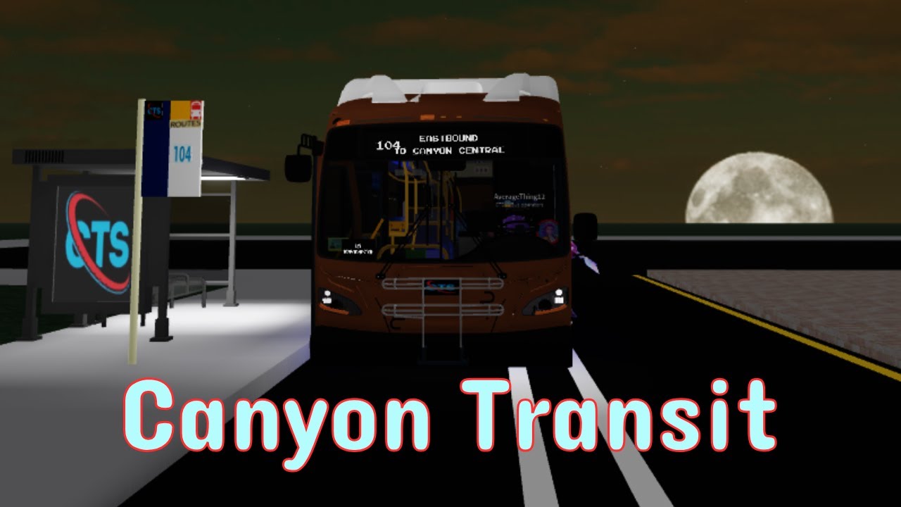 Roblox Canyon Transit | Route 104 to Canyon Central