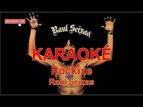 KARAOKÊ Rockixe Raul Seixas