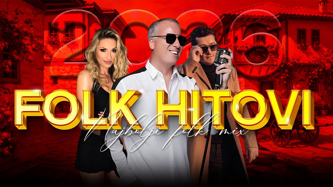 HITOVI FOLK MUZIKE # 2026 # (Sasa Matic, Rada M, Aco Pejovic, Prijovic)