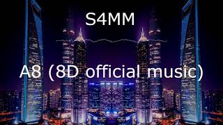 S4MM - A8 (8D official music\use headphones)🎧