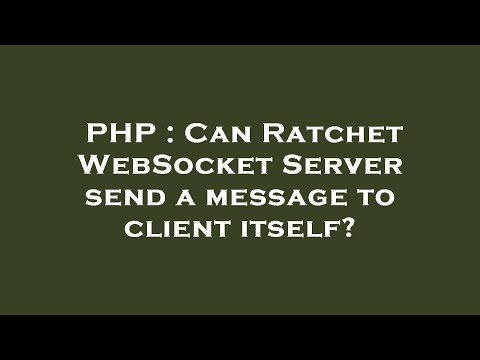 PHP : Can Ratchet WebSocket Server send a message to client itself?