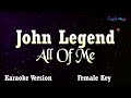 John Legend - All Of Me, "Female Key" (Karaoke Version)