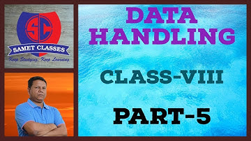 Data handling | Class - 8 | Part -5