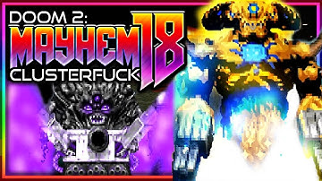 Mass Resurrection! | MAYHEM 18 Map 15-16 via Clusterfuck/Complex Doom/LCA