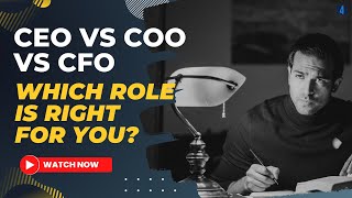 CEO vs COO vs CFO - Which Role Is Right For You?  | Scaling for Success