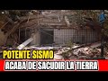 URGENTE ! ULTIMA HORA !  Hace Pocas Horas La TIERRA SUFRE GRAN SISMO, No Paran las Replicas