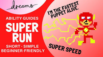 Dreams PS4 | Super Run / Super Speed | Ability Guide