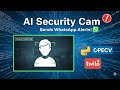 Build an AI Security Camera with Python | Sends Real-Time WhatsApp Alerts!