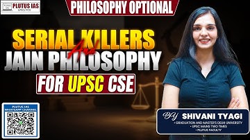 Serial Killers and Jain Philosophy | Philosophy Optional | Shivani Ma’am | Plutus IAS