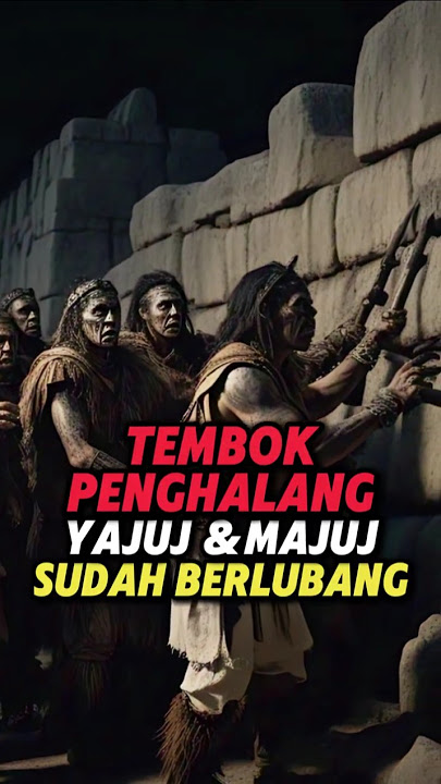 Dinding Penghalang Yajuj & Majuj Sudah Mulai Berlubang !!