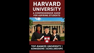 Harvard University  A Comprehensive Guid 2025 05 11