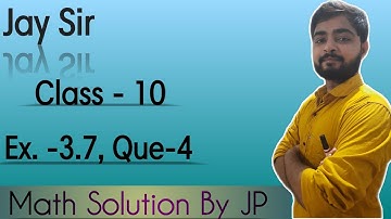 #stayhome NCERT CLASS 10 | Chapter-3 Exercise 3.7 [Q-4] | In Hindi | By jay pavar