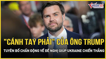 Ảo tưởng: "Cánh tay phải" của ông Trump tuyên bố chấn động về đề nghị giúp Ukraine chiến thắng