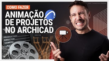 ARCHICAD - ANIMAÇÃO DE PROJETOS - CÂMERAS
