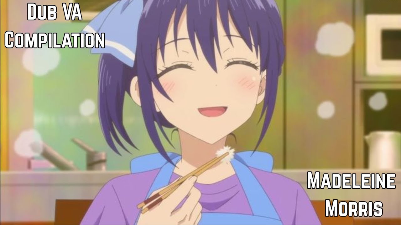 Madeleine Morris - Dub VA Role Compilation Video