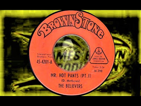 The Believers - Mr Hot Pants (parts 1 & 2)