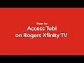 How To Access Tubi On Rogers Xfinity TV 
