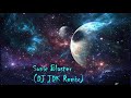 DJ JDK - Sonic Blaster (Remix)