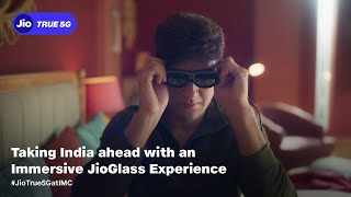 Taking India Ahead with an Immersive JioGlass Experience | JioTrue5G