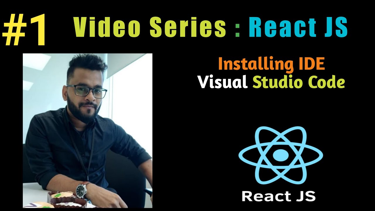 #1 : ReactJS Tutorial for Beginners | Visual Studio Code Download | IDE ...