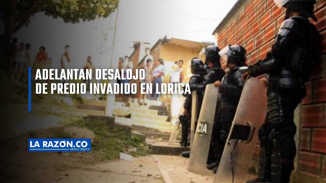 Adelantan desalojo de predio invadido en Lorica
