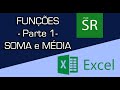 Microsoft Excel - Funções - Parte 1 - SOMA e MÉDIA
