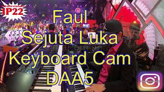 Faul “Sejuta Luka” (Keyboard Cam DAA5)