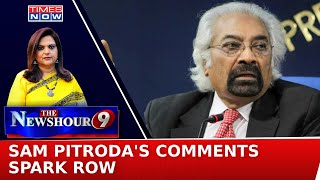 Pitroda’s Comment Sparks Row, PM Modi Slays 